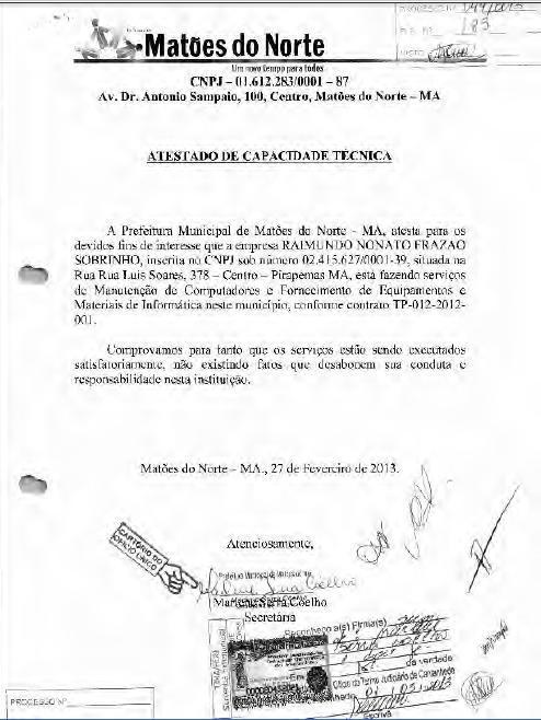 Prefeitura de Matões ‘atestou’ a capacidade técnica da empresa.